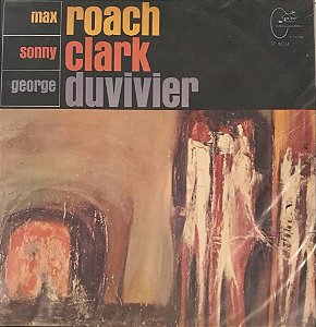 LP - Max Roach, Sonny Clark, George Duvivier – Max Roach, Sonny Clark, George Duvivier