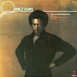 LP - Quincy Jones – You've Got It Bad Girl