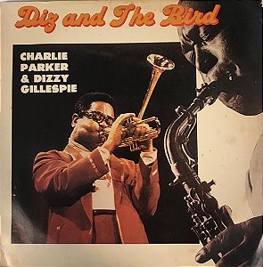 LP - Charlie Parker & Dizzy Gillespie – Diz And The Bird