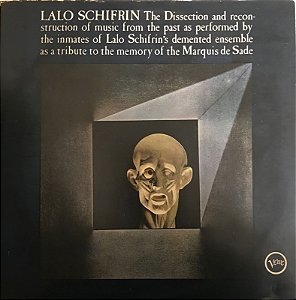 LP - Lalo Schifrin – The Dissection And Reconstruction Of Music From The Past As Performed By The Inmates Of Lalo Schifrin's Demented Ensemble As A Tribute To The Memory Of The Marquis De Sade
