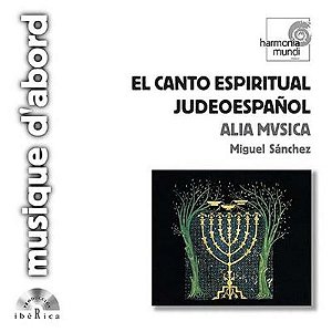 CD - Alia Mvsica, Miguel Sánchez  – El Canto Espiritual Judeoespaño (digipack)