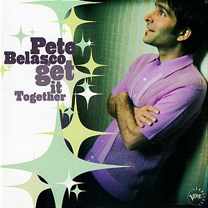 CD - Pete Belasco – Get It Together