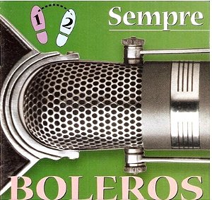 CD Duplo -  Sempre Boleros - Volumes 1 E 2 ( Vários Artistas )