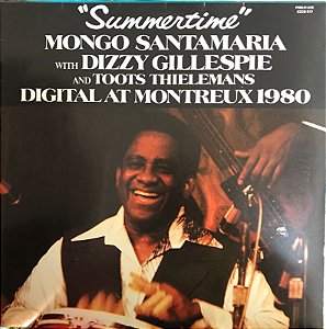 LP - Mongo Santamaria With Dizzy Gillespie And Toots Thielemans – "Summertime" - Digital At Montreux 1980