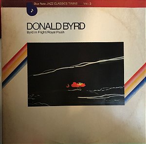 LP - Donald Byrd – Byrd In Flight / Royal Flush vol.3 (Duplo)