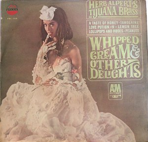 LP - Herb Alpert's Tijuana Brass – Whipped Cream & Other Delights