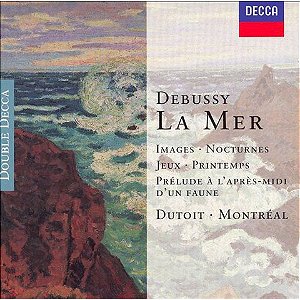 CD DUPLO - Debussy,  Dutoi, · Montréal  – La Mer · Images · Nocturnes · Jeux · Printemps · Prélude À L'Après-Midi D'Un Faune ( Imp - USA )