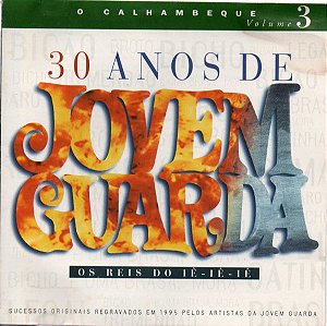 CD – 30 Anos De Jovem Guarda - Os Reis Do Iê-Iê-Iê (vários artistas)