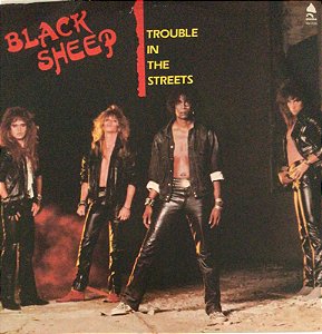 LP - Black Sheep – Trouble In The Streets (Importado - USA)