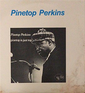 LP - Pinetop Perkins - Is Just Top