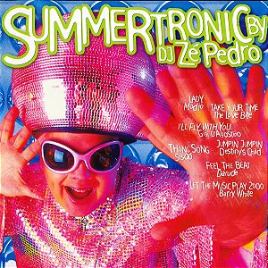 CD - DJ Zé Pedro – Summertronic By DJ Zé Pedro
