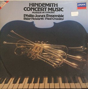 LP - Hindemith - Philip Jones Ensemble, Elgar Howarth, Paul Crossley – Concert Music / Musique De Concert / Konzertmusik (Lacrado)