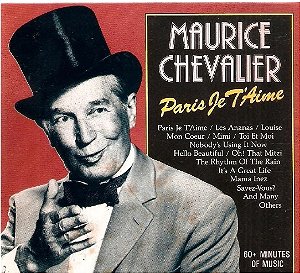 CD -  Maurice Chevalier - Paris Je T' Aime