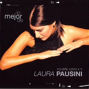 CD - Laura Pausini – Lo Mejor De Laura Pausini - Volveré Junto A Ti (Importado)