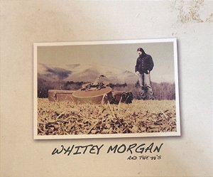 CD - Whitey Morgan And The 78's – Whitey Morgan And The 78's ( Digipack )