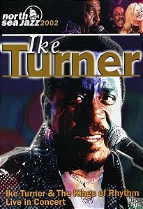 DVD - Ike Turner & The Kings Of Rhythm  – Live In Concert (Importado)
