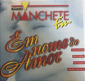 CD -  Rádio Manchete FM - Em Nome do Amor ( Vários Artistas )