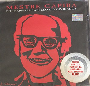 CD - Raphael Rabello – Mestre Capiba (Por Raphael Rabello E Convidados) )( Lacrado )