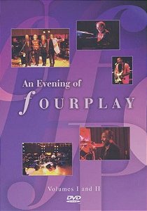DVD - Fourplay -An Evening of Fourplay - Vol. 1 Vol. 2