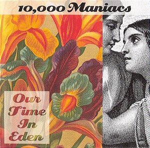 CD - 10,000 Maniacs – Our Time In Eden (IMP U.S.A)