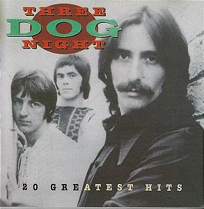 CD -Three Dog Night – 20 Greatest Hits