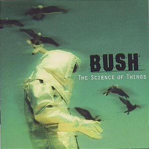CD - Bush – The Science Of Things ( Importado )