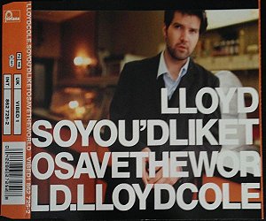 CD - Lloyd Cole – So You'd Like To Save The World ( Single ) (Importado )