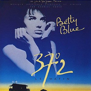 CD - Gabriel Yared – Betty Blue (37°2 Le Matin) ( Importado )