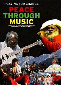 DVD - PLAYING FOR CHANGE: PEACE THROUGH MUSIC ( C/ Encarte )