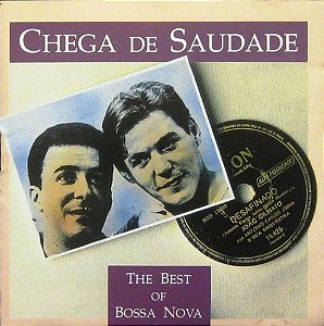 CD  – Chega De Saudade - The Best of Bossa Nova ( Vários Artistas )