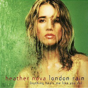 CD - Heather Nova – London Rain (Nothing Heals Me Like You Do) (Promo) (IMP - US )