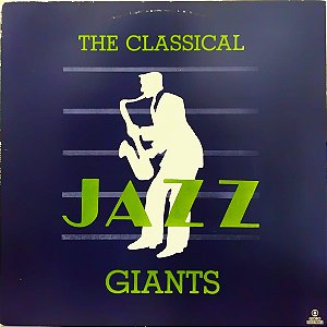 CD - The Classical Jazz Giants ( Vários Artistas )