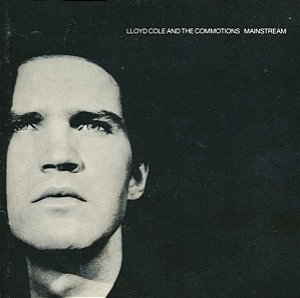 CD - Lloyd Cole & The Commotions – Mainstream ( IMP - USA )