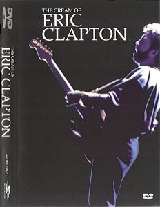 DVD - 	Eric Clapton – The Cream Of Eric Clapton