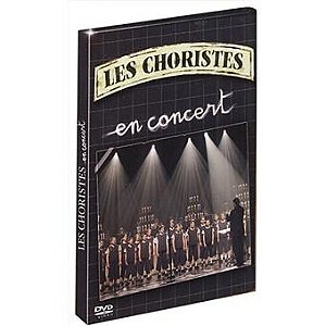 DVD - LES CHORISTES - EN CONCERT