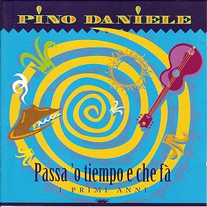 CD - Pino Daniele - Passa 'O Tempo E Che Fà IMP