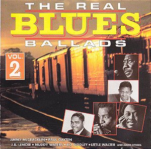 CD - The Real Blues Ballads - Volume 2 ( Vários Artistas )