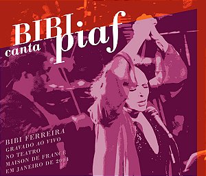CD - Bibi Ferreira –Bibi Canta Piaf ( Digipak )
