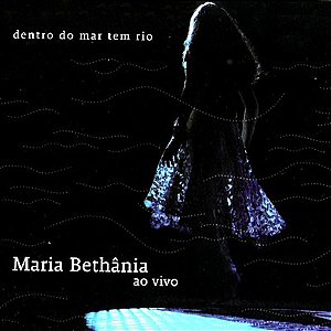 CD DUPLO - Maria Bethânia – Dentro Do Mar Tem Rio - Ao Vivo ( DIGIPAK )