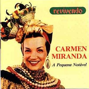 CD - Carmen Miranda – A Pequena Notável