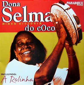 CD - Dona Selma Do Coco – Minha História