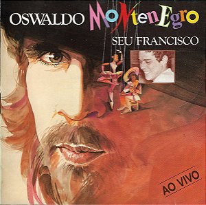 CD - Oswaldo Montenegro – Seu Francisco