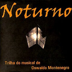 CD - Oswaldo Montenegro – Noturno, Trilha Do Musical De Oswaldo Montenegro
