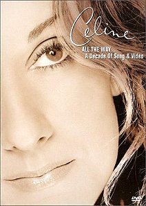 DVD - Celine Dion - All the Way...a Decade of Song & Video