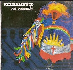 CD - Pernambuco Em Concerto ( Vários Artistas )