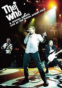 DVD - THE WHO AND SPECIAL GUESTS LIVE AT THE ROYAL ALBERT HALL,