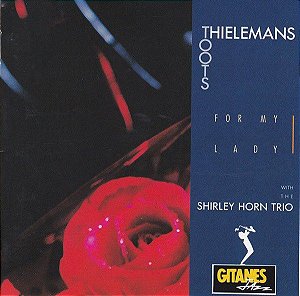CD - Toots Thielemans With The Shirley Horn Trio* ‎– For My Lady - IMP