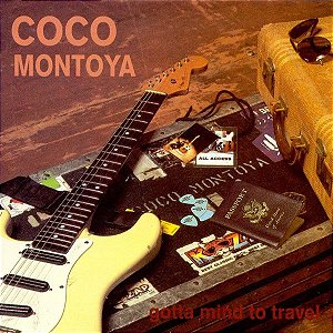 CD - Coco Montoya - Gotta Mind to Travel - IMP