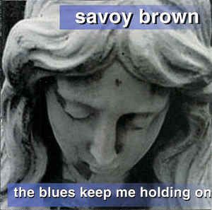 CD - Savoy Brown - The Blues Keep Me Holding On - IMP