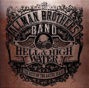 CD - The Allman Brothers Band ‎– Hell & High Water - The Best Of The Arista Years